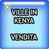 VENDITA VILLE IN KENYA