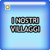 I NOSTRI VILLAGGI