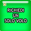 RICHIEDI UN SOLO VOLO