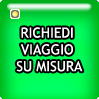 RICHIEDI UN VIAGGIO SU MISURA